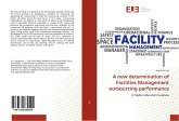 A new determination of Facilities Management outsourcing performance