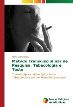Método Transdisciplinar de Pesquisa, Tabacologia e Teste