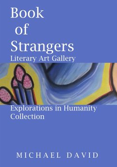 Book of Strangers -Literary Art Gallery - Explorations in Humanity Collection (eBook, ePUB) - David, Michael