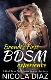Brandi's First BDSM Experience - A First Time Submissive Woman Fantasy (eBook, ePUB) Brandi's First BDSM Experience - A First Time Submissive Woman Fantasy (eBook, ePUB)