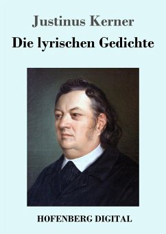 Die lyrischen Gedichte (eBook, ePUB) - Kerner, Justinus