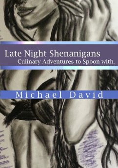 Cover Late Night Shenanigans - Culinary Adventures to Spoon With (eBook, ePUB)