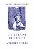 Little Saint Elizabeth (and other stories) (eBook, ePUB)