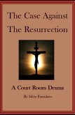 The Case Against The Resurrection (eBook, ePUB)