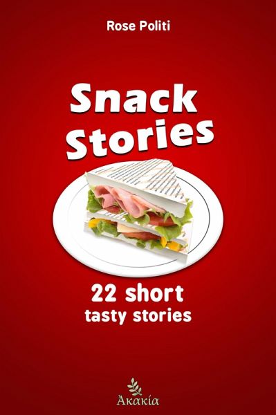 Snack Stories (eBook, ePUB) Snack Stories (eBook, ePUB)