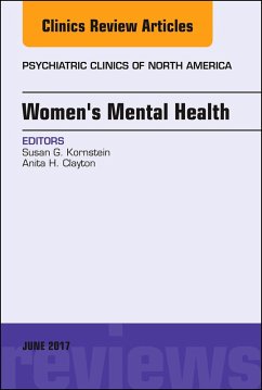 Women's Mental Health, An Issue of Psychiatric Clinics of North America (eBook, ePUB) - Kornstein, Susan G.; Clayton, Anita H.
