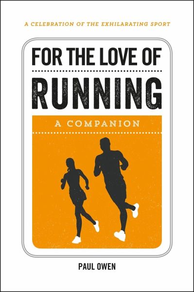 For the Love of Running (eBook, ePUB) For the Love of Running (eBook, ePUB)