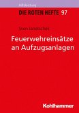 Feuerwehreinsätze an Aufzugsanlagen (eBook, ePUB)