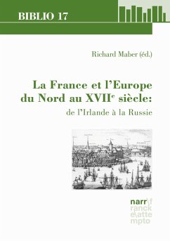 La France et l'Europe du Nord au XVIIe siècle: de l'Irlande à la Russie (eBook, PDF) - Maber, Richard