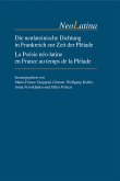 Die neulateinische Dichtung in Frankreich zur Zeit der Pléiade / La Poésie néo-latine en France au temps de la Pléiade (eBook, PDF)
