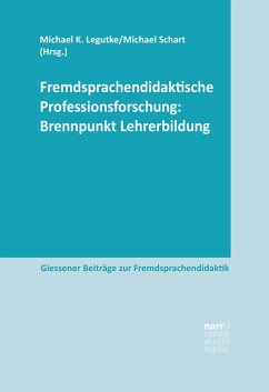Fremdsprachendidaktische Professionsforschung: Brennpunkt Lehrerbildung (eBook, PDF)
