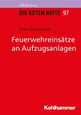 Feuerwehreinsätze an Aufzugsanlagen (eBook, PDF)