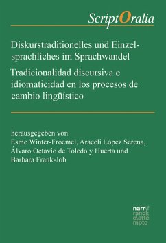 Diskurstraditionelles und Einzelsprachliches im Sprachwandel / Tradicionalidad discursiva e idiomaticidad en los procesos de cambio lingüístico (eBook, PDF)