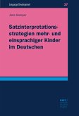 Satzinterpretationsstrategien mehr- und einsprachiger Kinder im Deutschen (eBook, PDF)