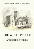 The White People (and other Stories) (eBook, ePUB)