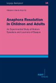 Anaphora Resolution in Children and Adults (eBook, PDF)