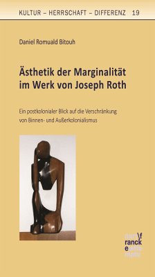 Ästhetik der Marginalität im Werk von Joseph Roth (eBook, PDF) - Bitouh, Daniel Romuald