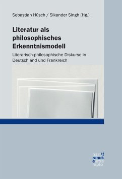 Literatur als philosophisches Erkenntnismodell (eBook, PDF)
