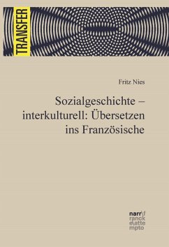 Sozialgeschichte - interkulturell: Übersetzen ins Französische (eBook, PDF) - Nies, Fritz