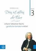 Bach-Kantaten / Dein ist allein die Ehre (eBook, ePUB)