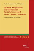 Aktuelle Perspektiven der kontrastiven Sprachwissenschaft. Deutsch - Spanisch - Portugiesisch (eBook, PDF)