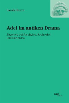 Adel im antiken Drama (eBook, PDF) - Henze, Sarah