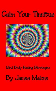 Cover Calm Your Tinnitus: The Less You Hear It, the Less You Fear It (eBook, ePUB)