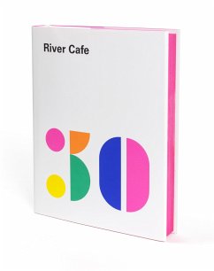 River Cafe 30 - Rogers, Ruth;Wyn Owen, Sian;Trivelli, Joseph