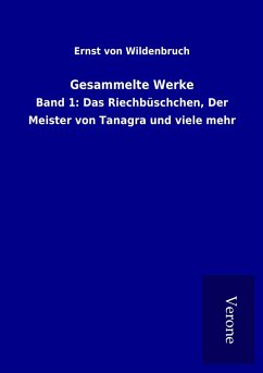 Gesammelte Werke - Wildenbruch, Ernst Von