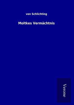 Moltkes Vermächtnis