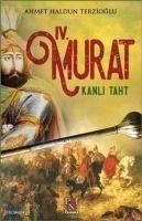 IV. Murat Kanli Taht - Haldun Terzioglu, Ahmet