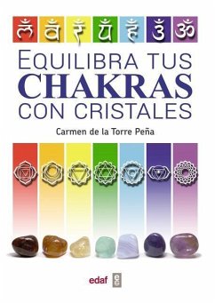 Equilibra Tus Chakras Con Los Cristales - Torre Peana, Carmen de la