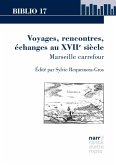 Voyages, rencontres, échanges au XVIIe siècle (eBook, PDF)