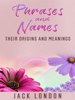 Phrases and names - their origins and meanings (eBook, ePUB) - H. Johnson, Trench