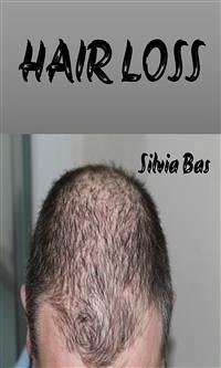 Hair Loss (eBook, ePUB) - Bas, Silvia
