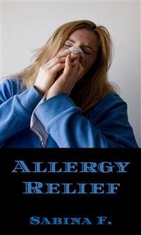 Allergy Relief (eBook, ePUB) - F., Sabina