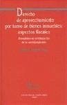 Derecho de aprovechamiento por turno de bienes inmuebles: aspectos fiscales - Arribas León, Mónica