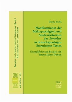 Manifestationen der Mehrsprachigkeit und Ausdrucksformen des 'Fremden' in deutschsprachigen literarischen Texten (eBook, PDF) - Burka, Bianka