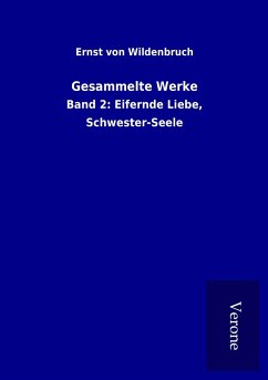 Gesammelte Werke - Wildenbruch, Ernst Von