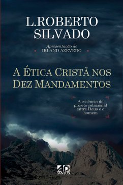 A Ética Cristã nos Dez Mandamentos (eBook, ePUB) - Silvado, L. Roberto