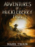 Adventures of Huckleberry Finn (eBook, ePUB)