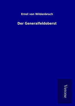 Der Generalfeldoberst - Wildenbruch, Ernst Von