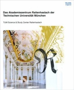 Das Akademiezentrum Raitenhaslach der Technischen Universität München