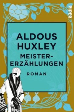 Meistererzählungen - Huxley, Aldous