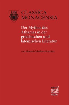 Der Mythos des Athamas in der griechischen und lateinischen Literatur (eBook, PDF) - Caballero González, Manuel