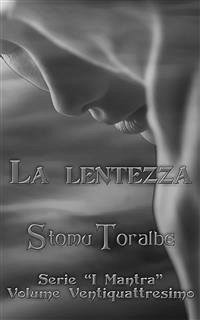 La lentezza (eBook, ePUB) - Toralbe, Stomu