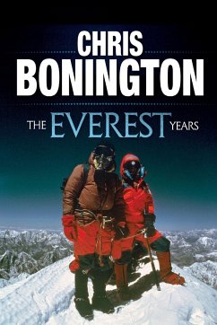 The Everest Years - Bonington, Chris