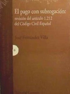 El pago con subrogación : revisión del artículo 1.212 del Código civil español - Fernández Villa, José Ángel