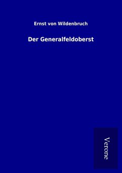 Der Generalfeldoberst - Wildenbruch, Ernst Von