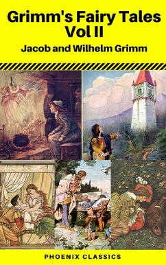 Cover Grimms' Fairy Tales: Volume II - Illustrated (Phoenix Classics) (eBook, ePUB)